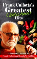 Bild: Frank Cullotta's Greatest (Kitchen) Hits - WildBlue Press