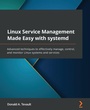 Cover: Linux Service Management Made Easy with systemd - Packt Publishing
