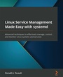 Cover: Linux Service Management Made Easy with systemd - Packt Publishing