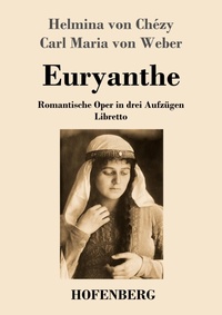 Enlarge image Cover: Euryanthe - Henricus - Edition Deutsche Klassik GmbH, Berlin