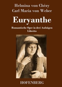 Enlarge image Cover: Euryanthe - Henricus - Edition Deutsche Klassik GmbH, Berlin