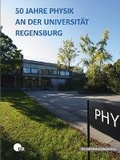 Cover: 50 Jahre Physik an Der Universitat Regensburg - Universitatsverlag Regensburg GmbH