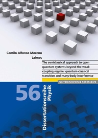 Enlarge image Cover: The semiclassical approach to open quantum systems beyond the weak coupling regime - Universitätsverlag Regensburg