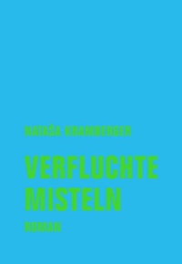 Abbildung von: Verfluchte Misteln - Verbrecher