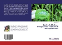 Abbildung von: Controlled Release Encapsulated Fertilizers & their applications - LAP Lambert Academic Publishing