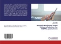 Cover: Multiple Attributes based Network Selection for WBANs Applications - LAP Lambert Academic Publishing