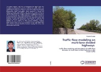 Abbildung von: Traffic flow modeling on multi-lane divided highways - LAP Lambert Academic Publishing