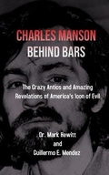 Cover: Charles Manson Behind Bars - Carcerum