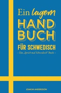 Abbildung von: Ein lagom Handbuch fuer Schwedisch - North Tone Media