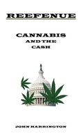 Cover: Reefenue: Cannabis and the Cash - John Harrington