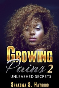 Enlarge image Cover: Growing Pains 2: Unleashed Secrets - Ms.Kemy Presents