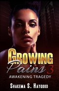 Cover: Growing Pains 3: Awakening Tragedy - Ms.Kemy Presents