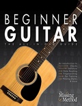Cover: Beginner Guitar: The All-in-One Guide (Book & Streaming Video Course) - Tenterhook Books, LLC