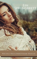 Cover: Ein Sprungbrett - Nicole Higginbotham-Hogue