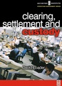 Cover: Clearing, Settlement and Custody - Butterworth-Heinemann