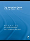 Cover: The Uses of the Future in Early Modern Europe - Routledge