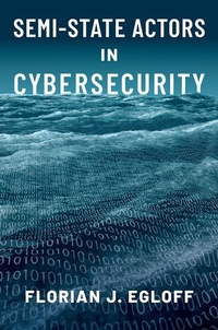 Abbildung von: Semi-State Actors in Cybersecurity - Oxford University Press Inc