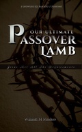 Abbildung von: Our Ultimate Passover Lamb - William Mashao