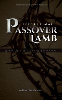 Abbildung von: Our Ultimate Passover Lamb - William Mashao