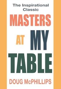Abbildung von: Masters at My Table - Doug McPhillips