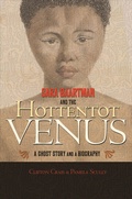 Cover: Sara Baartman and the Hottentot Venus - Princeton University Press