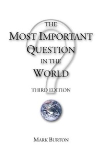Enlarge image Cover: The Most Important Question in the World - Self-Published