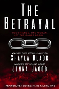 Enlarge image Cover: The Betrayal (Unbroken: Raine Falling, #1) - Dream Words, LLC