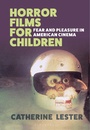 Cover: Horror Films for Children - Bloomsbury Academic