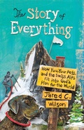 Cover: The Story of Everything - Crossway