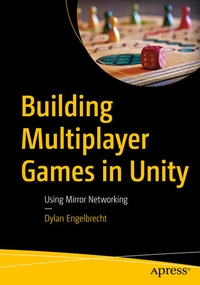 Enlarge image Cover: Building Multiplayer Games in Unity - APress