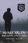 Cover: Merry Arlan: Breaking The Curse (Guardian Cadet Series, #1) - Guardian Cadet Series