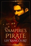 Cover: The Vampire's Pirate (The Immortal and Illicit Duology, #1) - LIV Rancourt