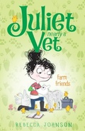 Cover: Farm Friends: Juliet, Nearly a Vet (Book 3) - Penguin eBooks