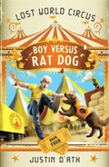Cover: Boy Versus Rat Dog: The Lost World Circus Book 4 - Penguin eBooks