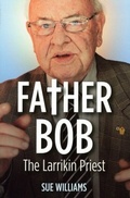 Cover: Father Bob: The Larrikin Priest - Penguin eBooks
