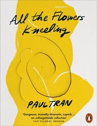 Abbildung von: All the Flowers Kneeling - Penguin