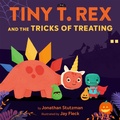 Cover: Tiny T. Rex and the Tricks of Treating - Chronicle Books LLC