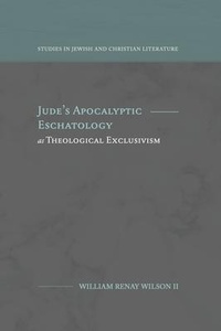 Abbildung von: Jude's Apocalyptic Eschatology as Theological Exclusivism - Fontes Press