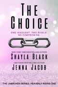 Cover: The Choice (Unbroken: Heavenly Rising, #1) - Unbroken: Heavenly Rising