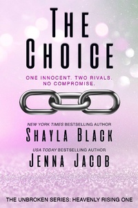 Enlarge image Cover: The Choice (Unbroken: Heavenly Rising, #1) - Unbroken: Heavenly Rising