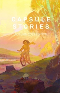 Abbildung von: Capsule Stories Autumn 2021 Edition - Capsule Stories