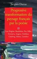 Cover: Progressive transformation du paysage fran&ccedil;ais par la po&eacute;sie - Tome II - Le Cri