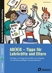 Abbildung von: AD(H)S - Tipps für Lehrkräfte und Eltern - Persen Verlag in der AAP Lehrerwelt GmbH
