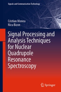 Enlarge image Cover: Signal Processing and Analysis Techniques for Nuclear Quadrupole Resonance Spectroscopy - Springer