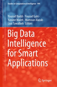 Enlarge image Cover: Big Data Intelligence for Smart Applications - Springer