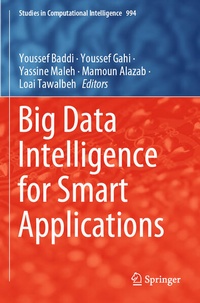 Enlarge image Cover: Big Data Intelligence for Smart Applications - Springer
