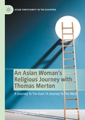 Cover: An Asian Woman's Religious Journey with Thomas Merton - Palgrave Macmillan