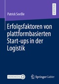 Cover: Erfolgsfaktoren von plattformbasierten Start-ups in der Logistik - Springer Gabler