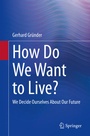 Cover: How Do We Want to Live? - Springer