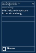 Cover: Die Kraft zur Innovation in der Verwaltung - Nomos